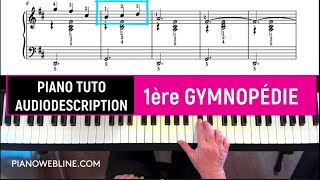 gymnopédie piano tuto audiodescription [upl. by Lundt]