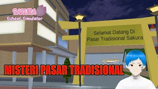 MISTERI PASAR TRADISIONAL  SAKURA School Simulator [upl. by Orville]