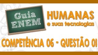 GUIA ENEM  Ciências Humanas  Comp 6  Q01 Atividades [upl. by Reddy]