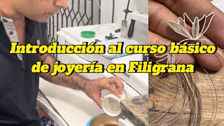 Curso básico de joyería en filigrana Introducción [upl. by Joannes]