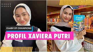 Cantik dan Cerdas Ini Profil Xaviera Putri Clash of Champions [upl. by Neehsuan]