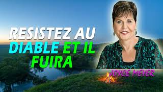 Résistez au diable et il fuira  Joyce Meyer  Fortifié par la foi [upl. by Attayek726]