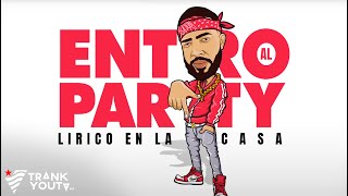 Lirico En La Casa  Entro Al Party Official Audio [upl. by Ajnos]