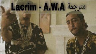 Lacrim  AWA  مترجمة [upl. by Virnelli]