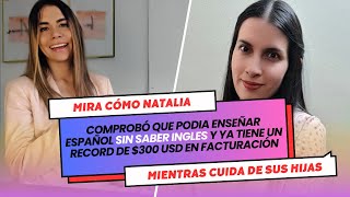 Natalia ha alcanzo un récord de 300 USD enseñando español desde casa sin saber ingles [upl. by Enovaj]