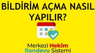 Mhrs Bildirim Açma Nasıl Yapılır [upl. by Inasah]