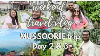 Weekend Mussoorie trip  Day 2 [upl. by Aicineohp311]