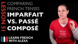 French Imperfect Tense VS Passé Composé Tense [upl. by Ehgit]