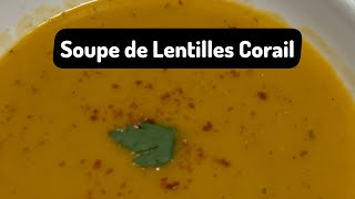 Recette Soupe aux Lentilles rouge simple et Délicieuse😋  Lentilles corail  Soup Dahl Indienne [upl. by Neyugn]