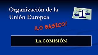 Organización de la Unión Europea La Comisión [upl. by Tseng973]