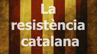 Som i Serem  Resistència catalana [upl. by Yggep741]