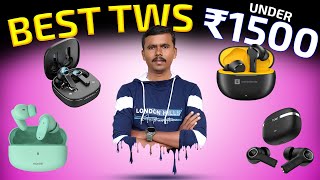 Top 5 Best TWS Earbuds Under ₹1500⚡Best Truly Wireless Earphones Under ₹1500 in Tamil 🔥🔥🔥TB [upl. by Nnylsor406]