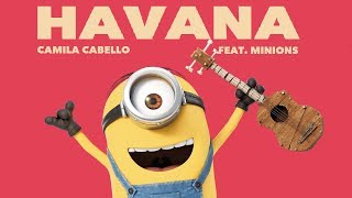 Minions Sing Camila Cabello  HAVANA  In Minion Language [upl. by Cinomod]