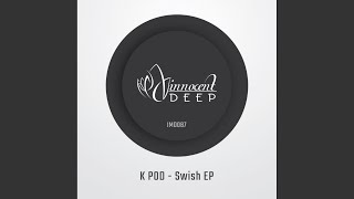 Swish Original Mix [upl. by Alamaj]