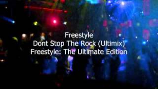 Freestyle  Dont Stop The Rock Ultimix [upl. by Nicolle]