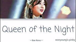 Bae Rona  Queen of the night °Lyrics° [upl. by Hatti]