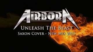 Airborn  Unleash The Beast Saxon Cover  New Mix 2013 [upl. by Nizam911]