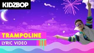 KIDZ BOP Kids  Trampoline Lyric Video [upl. by Assile]