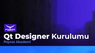 PyQt5 ve Qt Designer Kurulumu  Poyraz Akademi [upl. by Blayne415]