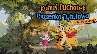 Kubuś Puchatek Piosenka Tytułowa z tekstem [upl. by Airenahs203]