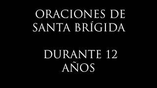 LA ORACION DE 12 AÑOS DE SANTA BRIGIDA [upl. by Piotr106]