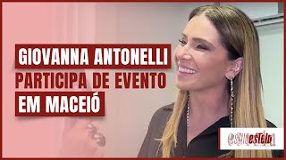 Giovanna Antonelli participa de evento sobre empreendedorismo feminino em Maceió [upl. by Pride]