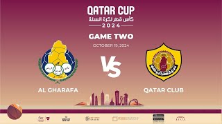 AL GHARAFA vs QATAR CLUB QATAR CUP 20242025 كأس قطر لكرة السلة [upl. by Kezer]