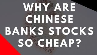 Why are Chinese Bank Stocks So Cheap [upl. by Lennard917]