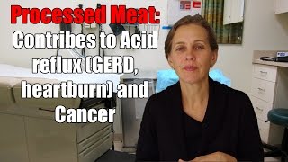 Processed Meat Contributes to Acid refluxheartburn and Cancer [upl. by Filbert]