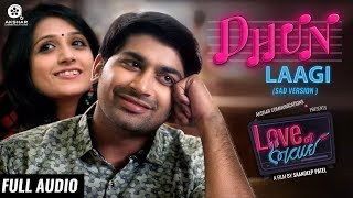 Dhun Laagi Sad Version  Full Audio Song  Love Ni Bhavai  SachinJigar  Siddharth Amit Bhavsar [upl. by Joyce]