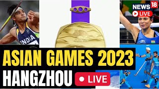 Hangzhou Games 2023 LIVE  Asian Games 2023 LIVE  Hangzhou Asian Games 2023 LIVE News  N18L [upl. by Noir789]