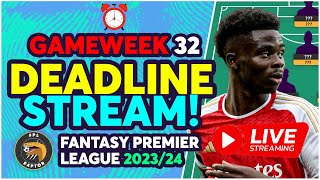 FPL DEADLINE STREAM GAMEWEEK 32  FODEN BENCHED  Fantasy Premier League Tips 202324 [upl. by Thedric]