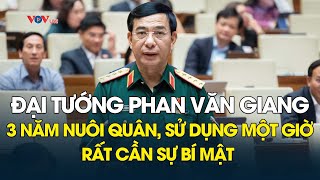 Đại tướng Phan Văn Giang quot3 năm nuôi quân sử dụng một giờ rất cần sự bí mậtquot [upl. by Eemla]