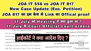 JOA IT 817 vs JOA 556 High court New case update Latest court order JOA 817 कैसे 556 से जुड़ा है [upl. by Leirza]