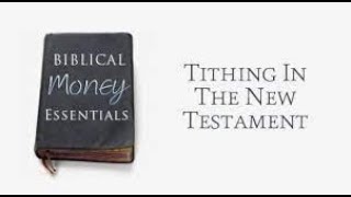 Tithing in the New Testament [upl. by Nowed]