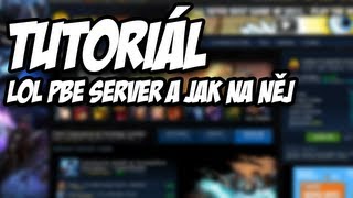 LoL PBE server a jak na něj  tutoriál  Skillaz LP [upl. by Nuri667]