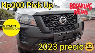 🔴 Nissan Np300 Pick Up‼️precio modelo 2023 y cuál promoción ofreces Tío Nissan🤔 [upl. by Einal]