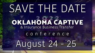 SAVE THE DATE for the 2022 Oklahoma Captive amp Insurance Business Transfer Conference [upl. by Rudman]