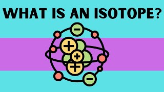 What is an Isotope [upl. by Sternlight]