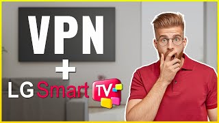 How to Install a VPN on LG Smart TV – 3 Simple Methods 2024 Guide [upl. by Yarak]