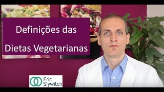 2 Definições das Dietas Vegetarianas [upl. by Mulligan]