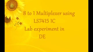 8 to 1 Multiplexer lab experiment using LS74151 IC [upl. by Atinit]