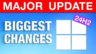 Windows 11 Major Annual Update 2024  Biggest Changes 24H2 [upl. by Hewe]