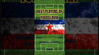 Best Players Yugoslavia [upl. by Ahsekyw]