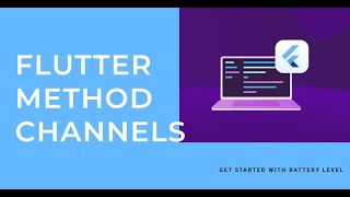 How to Get Started with Method Channels in Flutter For MacOS to get the Users Battery Level [upl. by Purity]