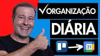 COMO ORGANIZAR SUAS TAREFAS DIÁRIAS USANDO O TRELLO E GOOGLE AGENDA [upl. by Pamelina468]