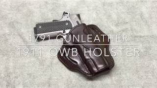 1791 Gunleather  1911 OWB Holster [upl. by Pincus556]