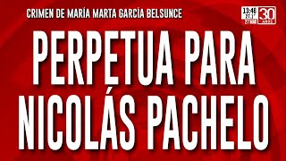 Caso Belsunce Nicolás Pachelo fue condenado a prisión perpetua [upl. by Enalda493]