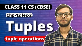 Tuples in Python  Tuple operations Chapter 12 Class 11 Computer Science  in Hindi [upl. by Sapphera313]