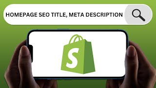 How To Add Homepage SEO Title and Meta Description on Shopify 2024 [upl. by Dodds]